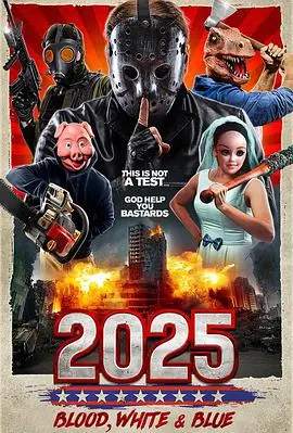 2025: Blood, White & Blue 正片